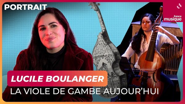 Lucile Boulanger : la viole de gambe aujourd’hui